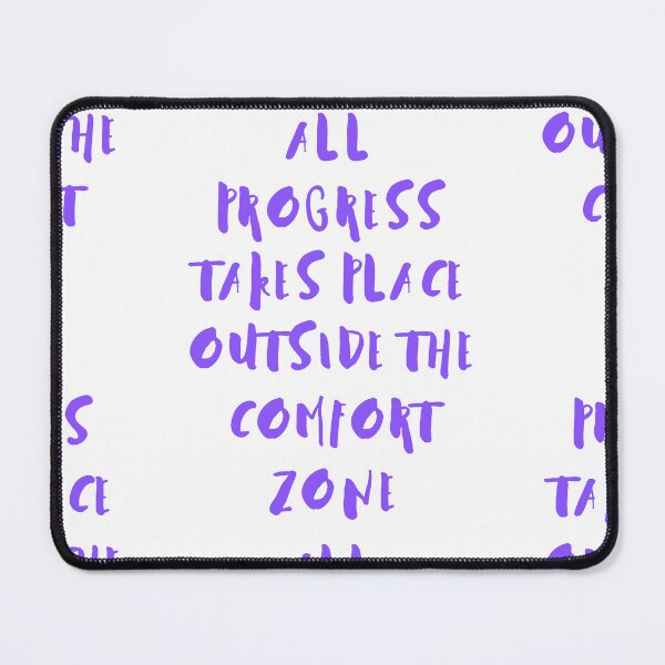 Item preview, All Progress Takes Place Outside The Comfort Zone designed and sold by Simo0455.