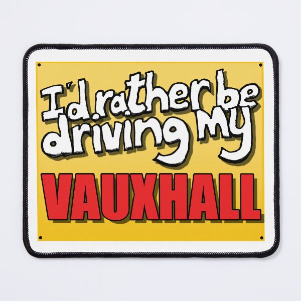 Item preview, I'D RATHER BE DRIVING MY VAUXHALL designed and sold by OldClassicCar.