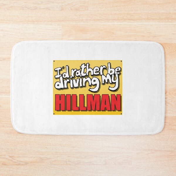 Item preview, I'D RATHER BE DRIVING MY HILLMAN designed and sold by OldClassicCar.