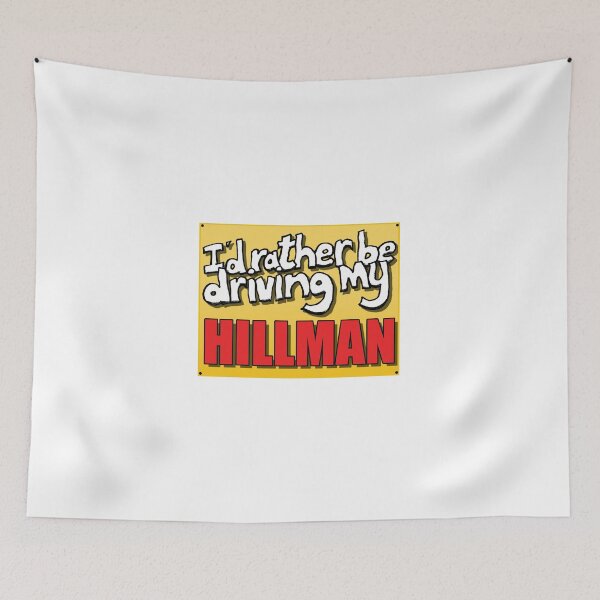 Item preview, I'D RATHER BE DRIVING MY HILLMAN designed and sold by OldClassicCar.