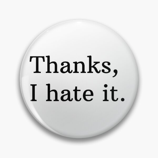 Item preview, Thanks, I hate it. designed and sold by Mirksaz-designs.