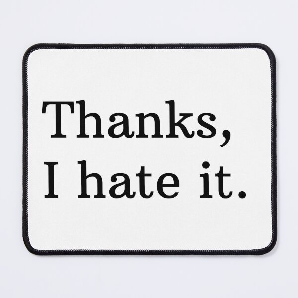 Item preview, Thanks, I hate it. designed and sold by Mirksaz-designs.