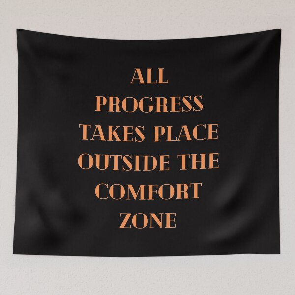 Item preview, All Progress Takes Place Outside The Comfort Zone designed and sold by Simo0455.