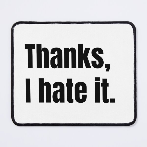 Item preview, Thanks, I hate it. designed and sold by Mirksaz-designs.