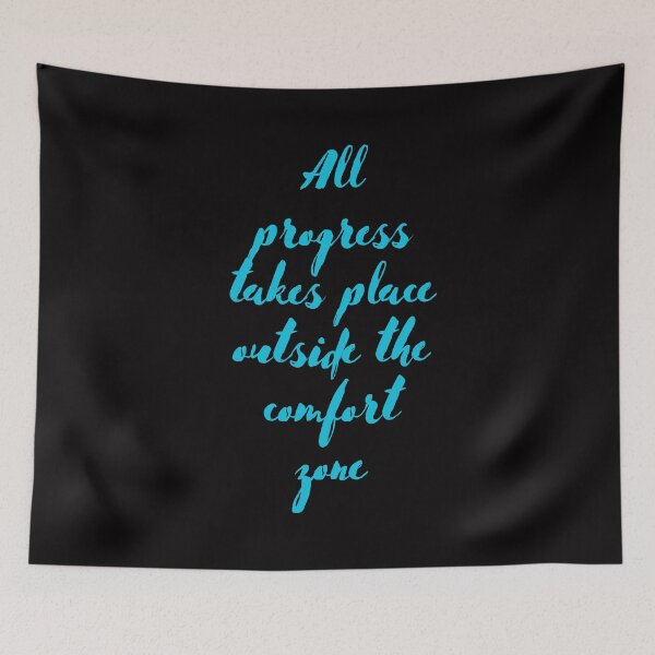 Item preview, All Progress Takes Place Outside The Comfort Zone designed and sold by Simo0455.