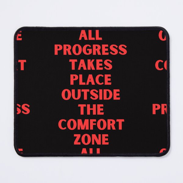 Item preview, All Progress Takes Place Outside The Comfort Zone designed and sold by Simo0455.
