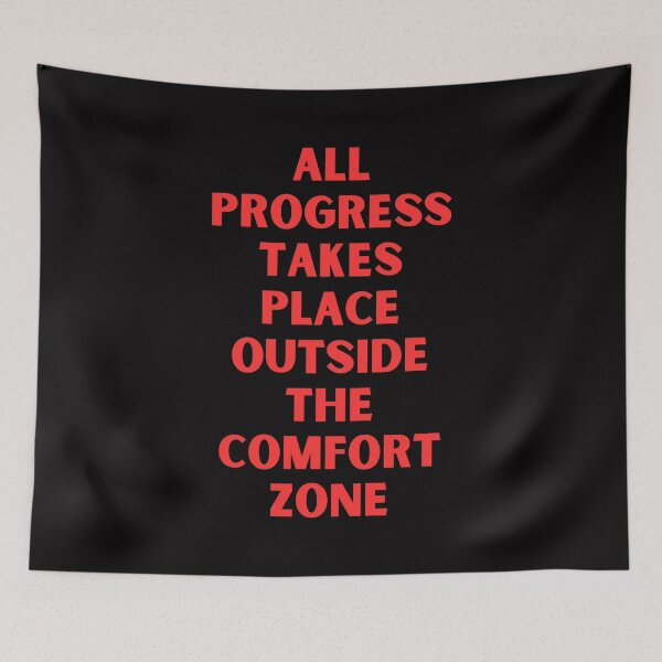 Item preview, All Progress Takes Place Outside The Comfort Zone designed and sold by Simo0455.