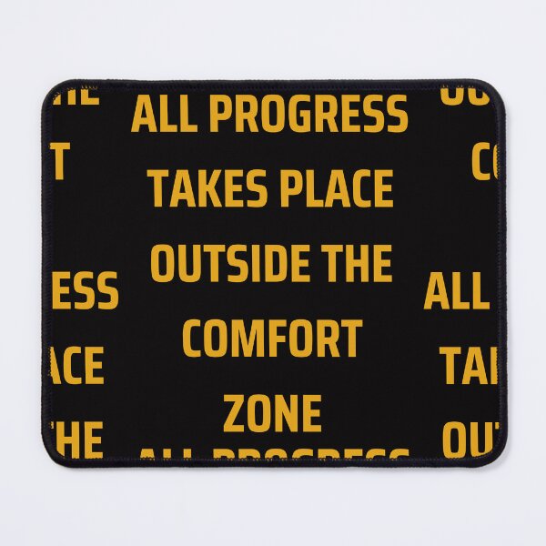 Item preview, All Progress Takes Place Outside The Comfort Zone designed and sold by Simo0455.