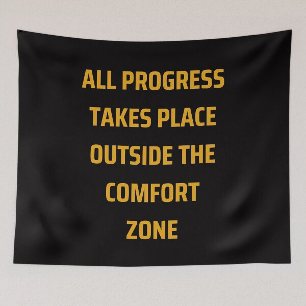 Item preview, All Progress Takes Place Outside The Comfort Zone designed and sold by Simo0455.