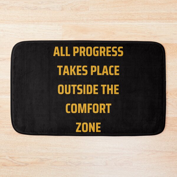 Item preview, All Progress Takes Place Outside The Comfort Zone designed and sold by Simo0455.
