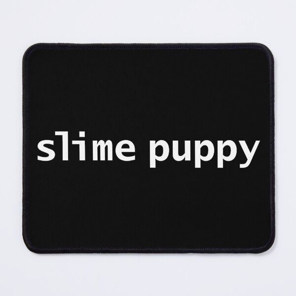 Item preview, Slime Puppy Funny Succession Quotes designed and sold by ellenhenry.