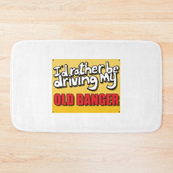 Item preview, I'D RATHER BE DRIVING MY OLD BANGER designed and sold by OldClassicCar.