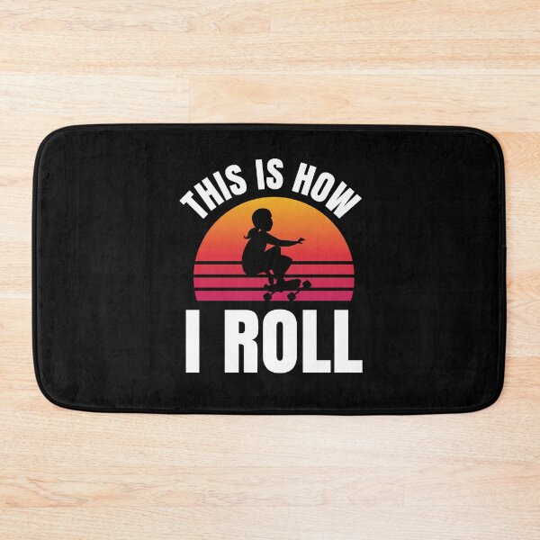 Item preview, This Is How I Roll Skater Skateboard Longboard designed and sold by Pubi.