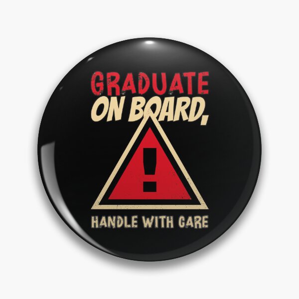 Item preview, Graduate on Board, Handle With Care Caution Sign designed and sold by Winter--Flowers.