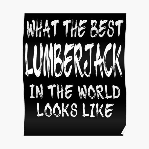 Lumberjack Posters Redbubble