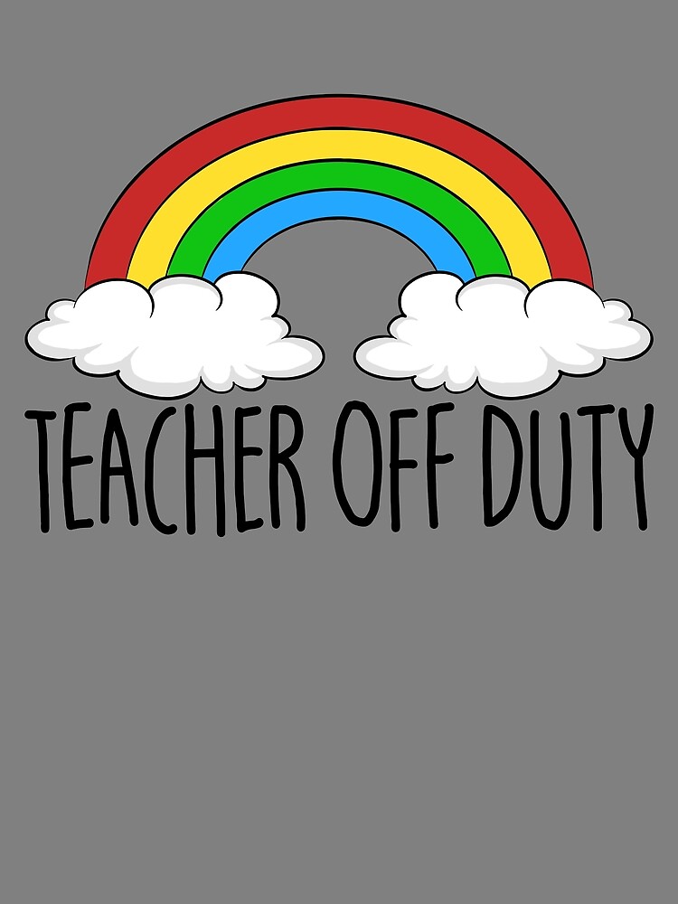 Thumbnail 3 von 3, Tuch, Teacher Off Duty Rainbow Last Day Of School Teacher Off Duty Gear designt und verkauft von DynamicDesign.