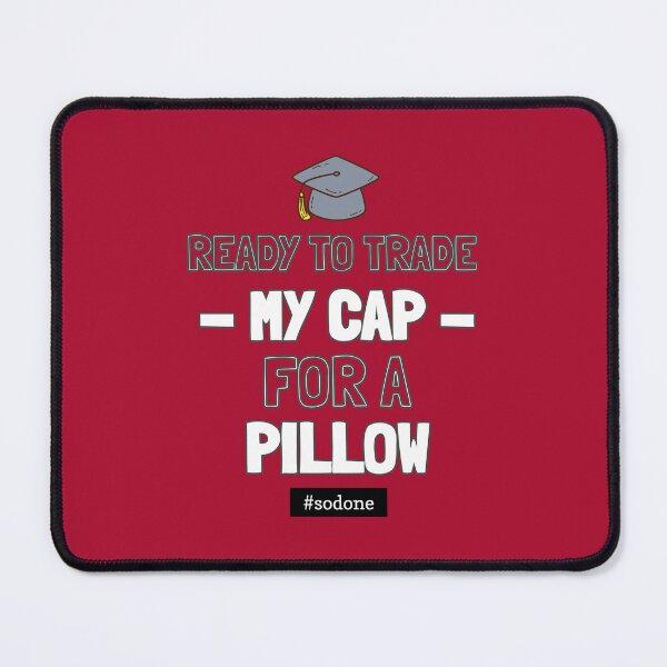 Item preview, Ready To Trade My Cap for a Pillow #Sodone Graduation designed and sold by Winter--Flowers.