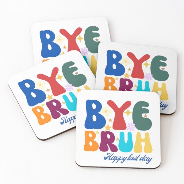 Item preview, Bye Bruh Teacher Happy Last Day of School designed and sold by artprintschabab.