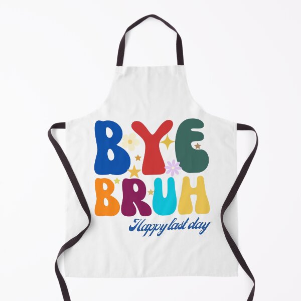 Item preview, Bye Bruh Teacher Happy Last Day of School designed and sold by artprintschabab.