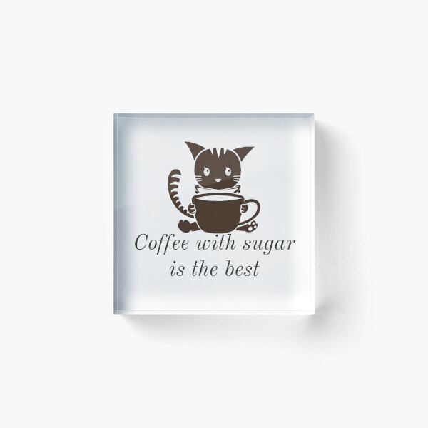 Item preview, Coffee With Sugar is The Best  designed and sold by AnimalWorldArtt.