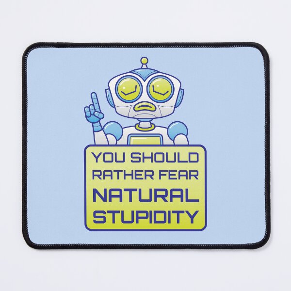 Item preview, Embrace the Future: Choose Artificial Intelligence over Natural Stupidity designed and sold by Zoo-co.