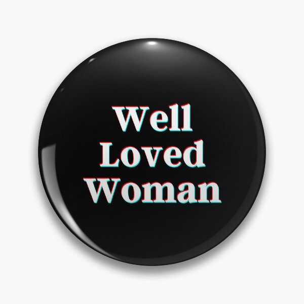 Item preview, Well Loved Woman designed and sold by PostiveText.