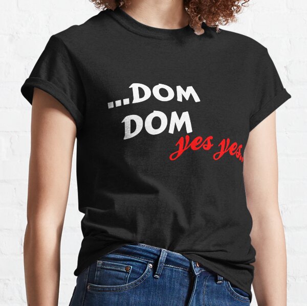 DOM DOM..yes yes MEME Essential T-Shirt for Sale by TheLegatoSTUDIO