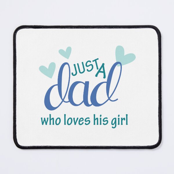 Item preview, just a dad who loves his girl designed and sold by thatam.
