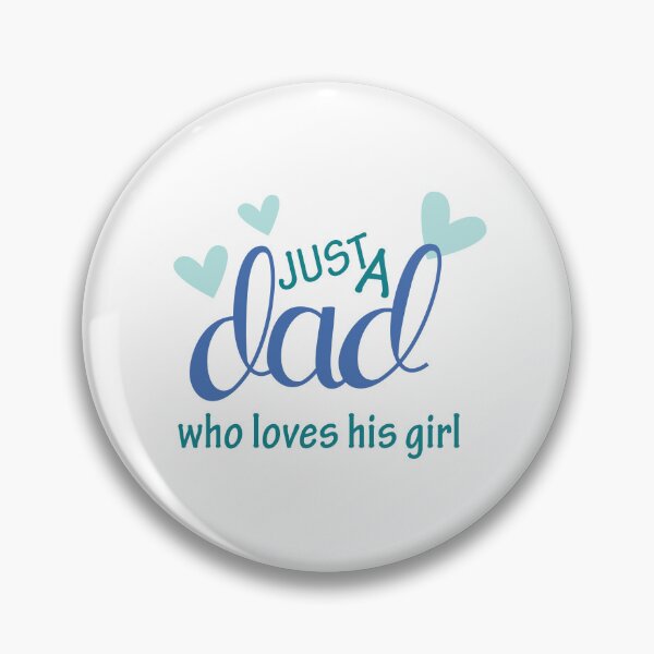 Item preview, just a dad who loves his girl designed and sold by thatam.