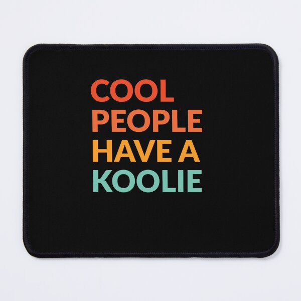 Item preview, Cool People Have A Koolie Gift designed and sold by Guarddogdrive.