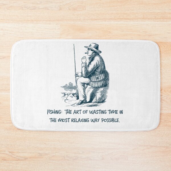Item preview, Fishing: The art of wasting time in the most relaxing way possible. designed and sold by Abstractbyreyno.