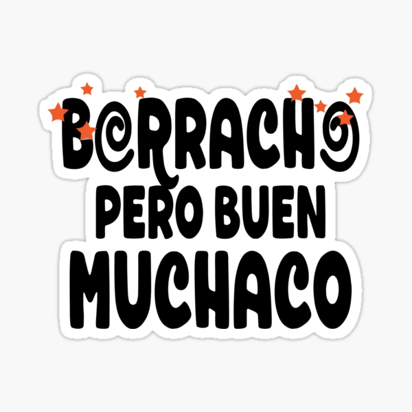 Borracho pero buen muchaco