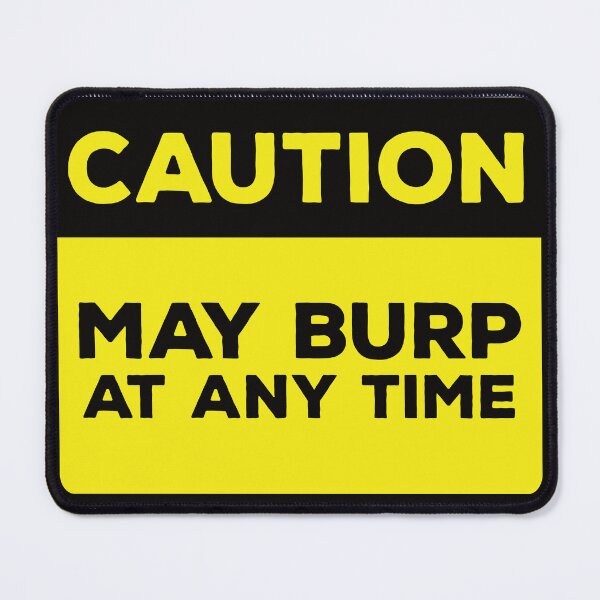 Item preview, Funny Yellow Road Sign - Caution May Burp at any Time designed and sold by Rhu Creations.