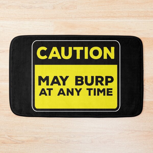 Item preview, Funny Yellow Road Sign - Caution May Burp at any Time designed and sold by Rhu Creations.