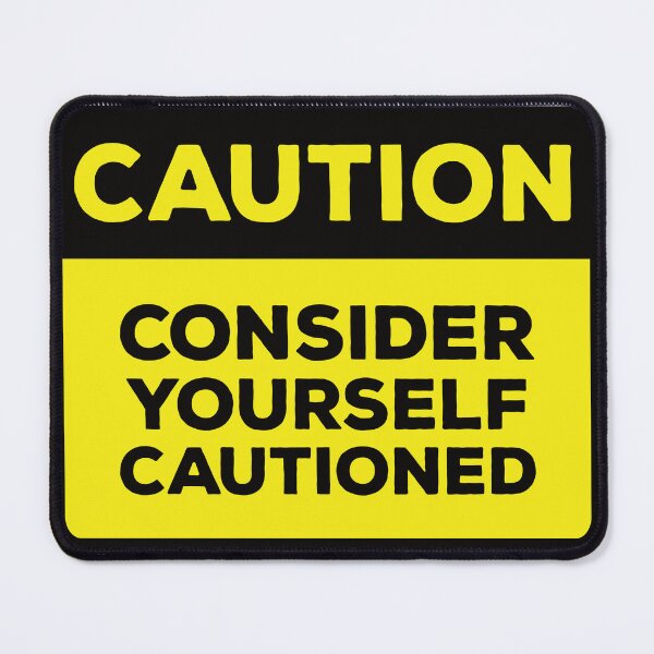 Item preview, Funny Yellow Road Sign - Caution Consider yourself cautioned designed and sold by Rhu Creations.