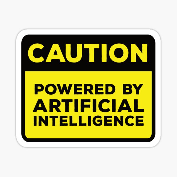 Item preview, Yellow Road Sign - Caution Powered by Artificial Intelligence designed and sold by Rhu Creations.