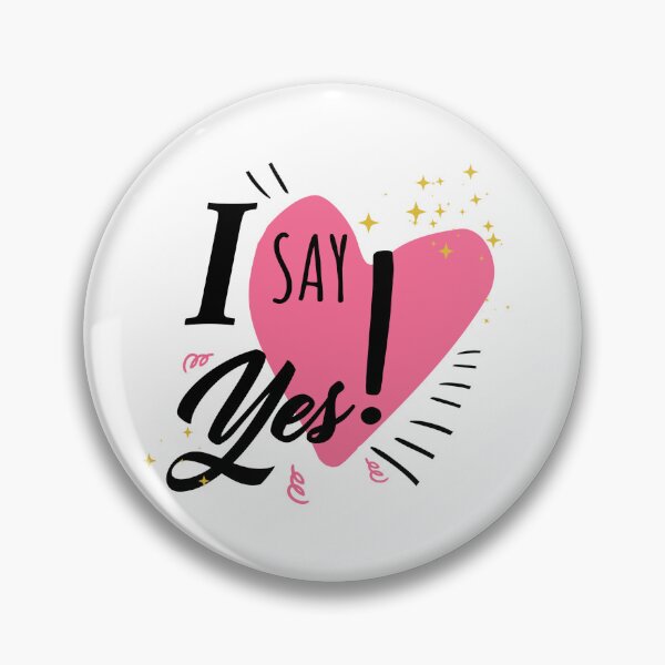 Item preview, I SAY YES! with Cute pink heart designed and sold by Ndli.