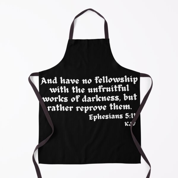 Item preview, And Have No Fellowship...Ephesians 5:11 - White Text designed and sold by TheKnightWriter.