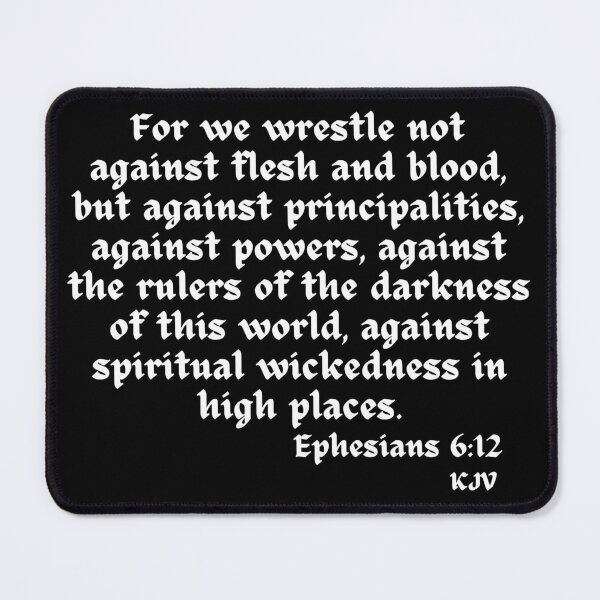 Item preview, For we wrestle not against...Ephesians 6:12 - Black Text designed and sold by TheKnightWriter.
