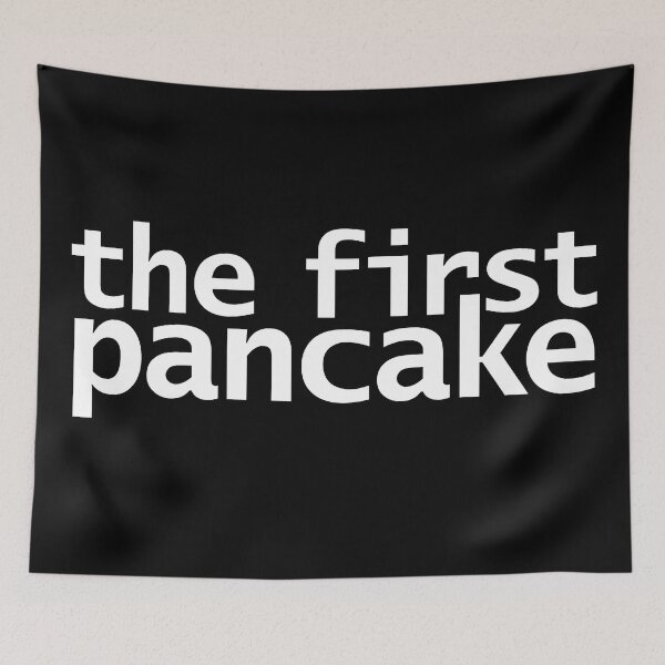 Item preview, The First Pancake Succession Quotes designed and sold by ellenhenry.