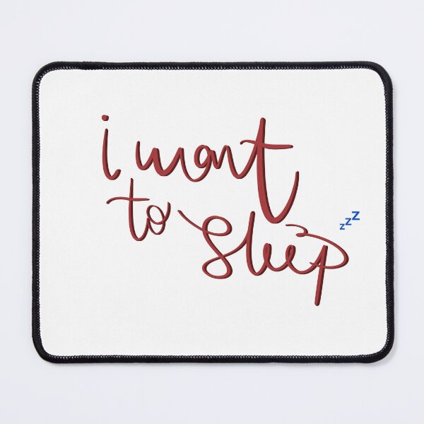 Item preview, I want to sleep designed and sold by Artheticsbyamna.