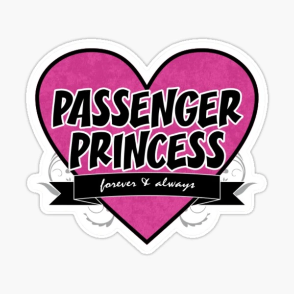 Passenger Princess Sticker – And Here We Are