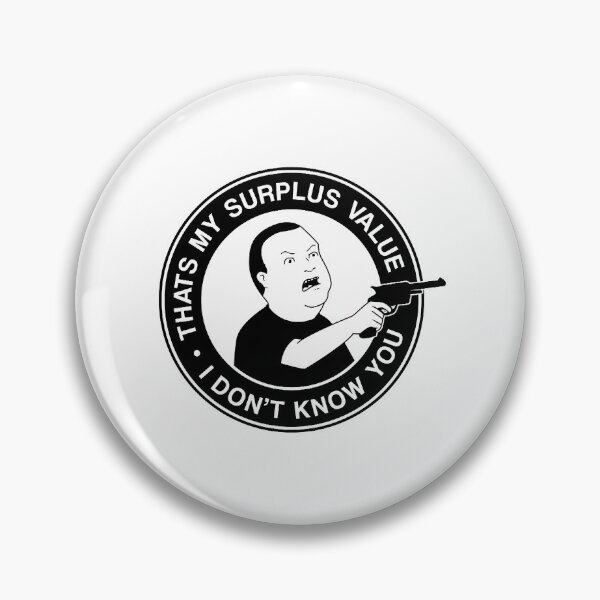 Item preview, That's My Surplus Value I Don't Know You designed and sold by robmelendez.