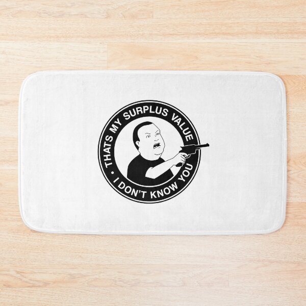 Item preview, That's My Surplus Value I Don't Know You designed and sold by robmelendez.