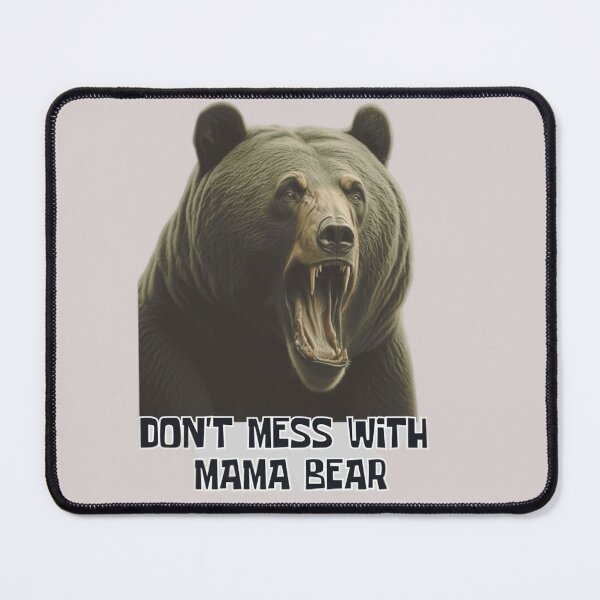 Item preview, Don't Mess with Mama Bear Light Background designed and sold by TGAL2.
