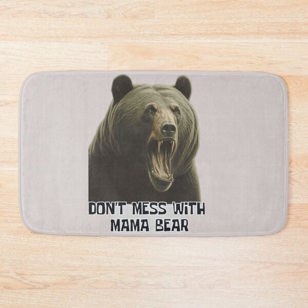 Item preview, Don't Mess with Mama Bear Light Background designed and sold by TGAL2.