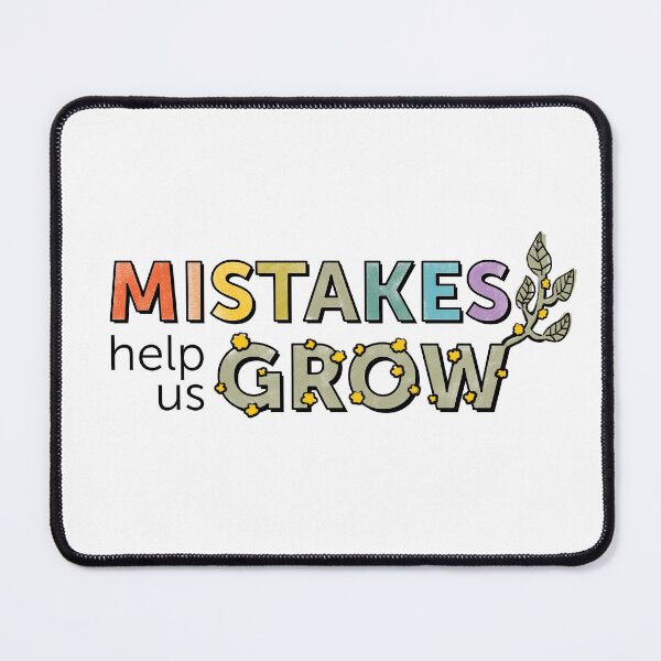 Item preview, Mistakes Help Us Grow designed and sold by SavannahLilyDesigns.