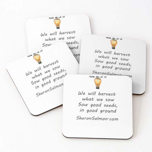 Item preview, We will harvest what we sow. Sow good seeds in good ground. designed and sold by IAMthinker.