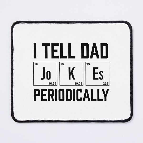 Item preview, I Tell Da Jokes Periodically Shirt. Funny Dad joke Shirt. Father's day Shirt. Funny Dad Sticker. Dad Socks. Gift for Father. Funny Husband Shirt. Gift for him. Papa Shirt. designed and sold by Aknarin Thika.