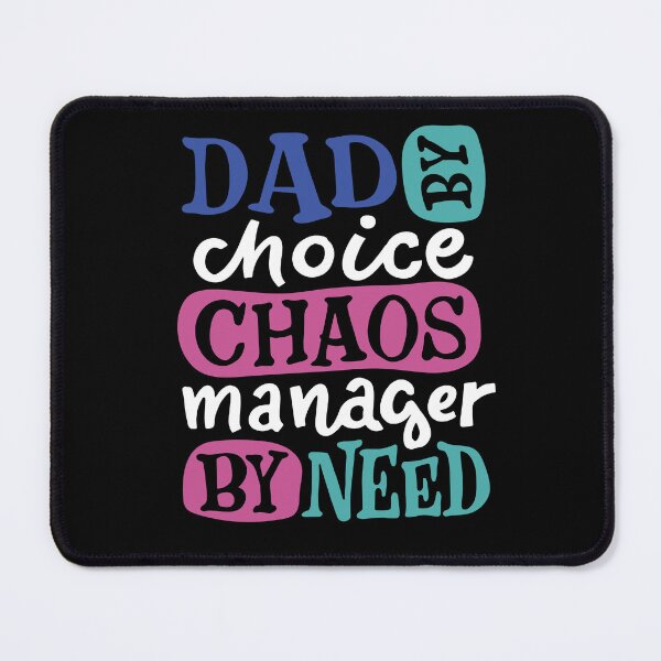 Item preview, Funny Dads Fathers Day Dad By Choice Chaos Manager By Need designed and sold by fantasticdesign.